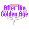 After the Golden Age