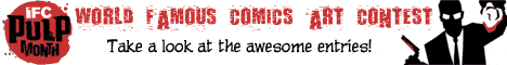 IFC Pulp Month World Famous Comics Art Contest