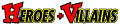 Heroes and Villians: Real and Imagined