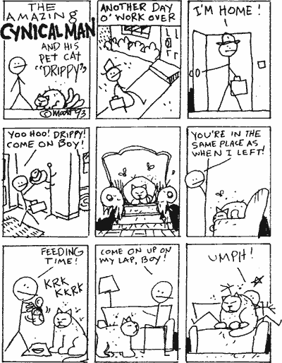 The Amazing Cynicalman and His Pet Cat 'Drippy'